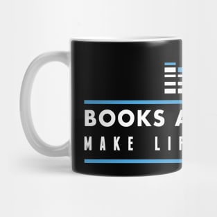 Book and music make life better Mug